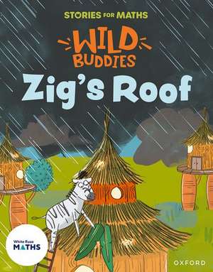 Stories for Maths: Zig's Roof de Giles Clare