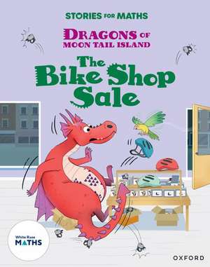 Stories for Maths: Oxford Reading Level 7: The Bike Shop Sale de Clare Whitston