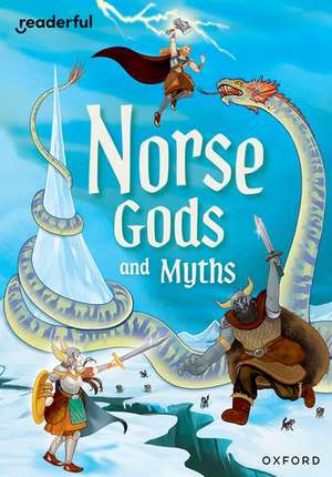 Readerful Rise: Oxford Reading Level 11: Norse Gods and Myths de Ben Hubbard