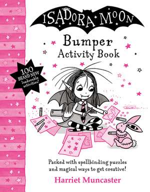 Isadora Moon Bumper Activity Book de Harriet Muncaster