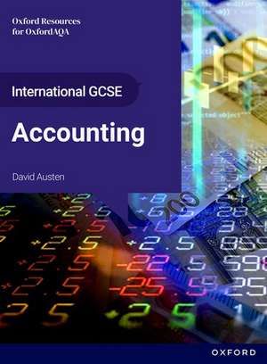 International GCSE Accounting: OxfordAQA International GCSE Accounting (9215): Student Book de David Austen