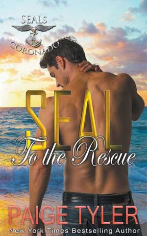 SEAL to the Rescue de Paige Tyler