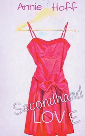 Secondhand Love de Annie Hoff