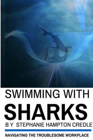 Swimming With Sharks de Stephanie Hampton Credle