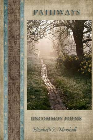 PATHWAYS de Elizabeth E. Marshall