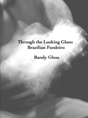 Through the Looking Glass de Randy Gloss