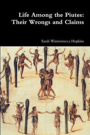 Life Among the Piutes de Sarah Winnemucca Hopkins