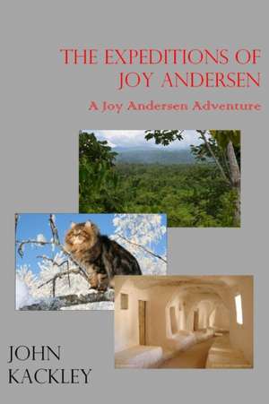 The Expeditions of Joy Andersen de John Kackley