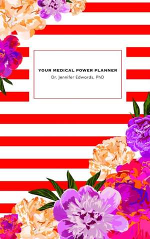 Your Medical Power Planner de Jennifer Edwards