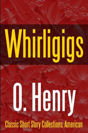 Whirligigs de O. Henry