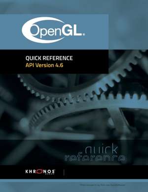 OpenGL 4.6 Reference Guide de Khronos Group