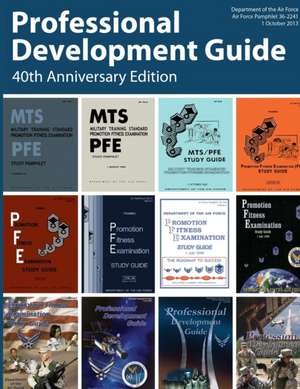 Professional Development Guide - Air Force Pamphlet 36-2241 de Department of the Air Force