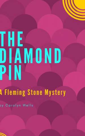 The Diamond Pin de Carolyn Wells