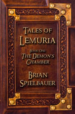 The Demon's Chamber de Brian Spielbauer