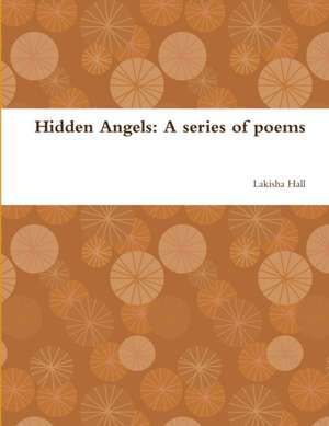 Hidden Angels de Lakisha Hall