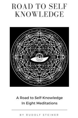 Road to Self Knowledge de Rudolf Steiner