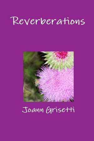 Reverberations de Joann Grisetti