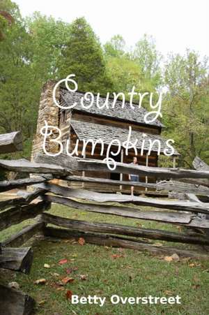 Country Bumpkins de Betty Overstreet