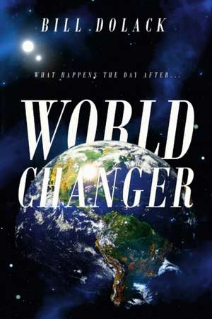 World Changer de Bill Dolack
