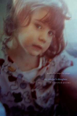 My Mother's Daughter de Michelle Augello-Page