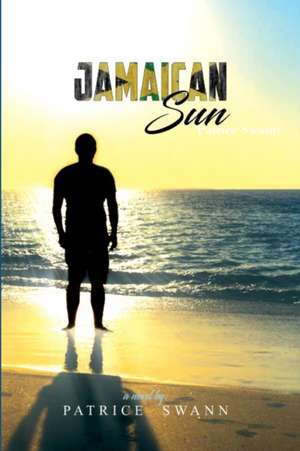 JAMAICAN SUN de Patrice Swann