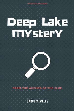 Deep Lake Mystery de Carolyn Wells