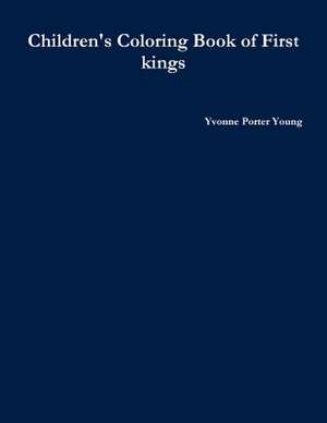 Children's Coloring Book of First Kings de Yvonne Young