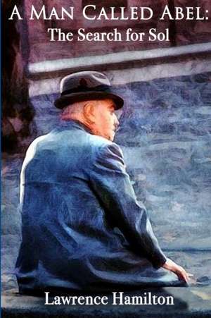 A MAN CALLED ABEL de Lawrence Hamilton