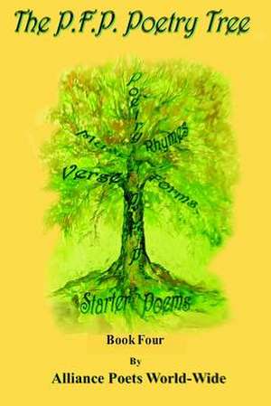 The Poetry Tree Book Four de Alliance Poets World-Wide