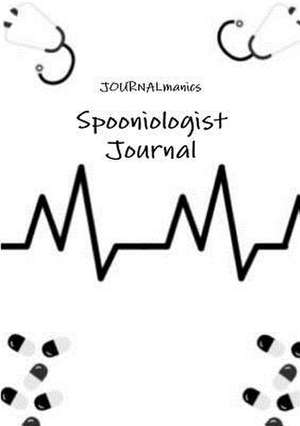 Spooniologist Journal de Journalmanics