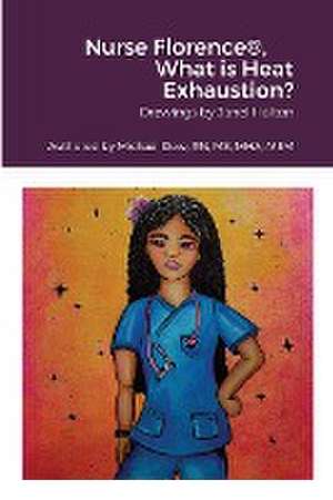 Nurse Florence®, What is Heat Exhaustion? de Michael Dow