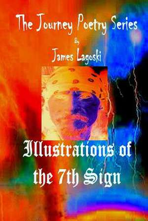 Illustrations of the 7th Sign de James Lagoski