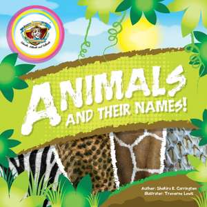 Animals & Their Names! de Shakira Carrington