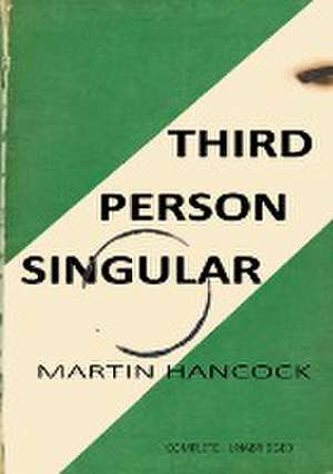 THIRD PERSON SINGULAR de Martin Hancock