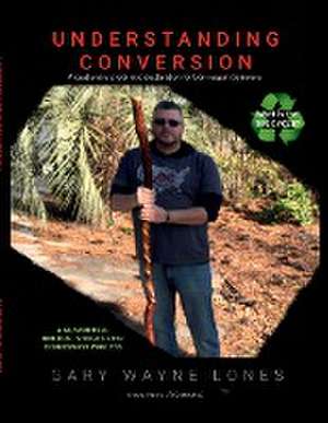 UNDERSTANDING CONVERSION de Gary Lones