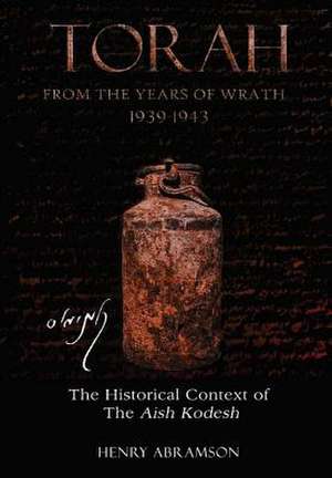 Torah from the Years of Wrath de Henry Abramson