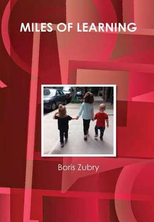 Miles of Learning de Boris Zubry