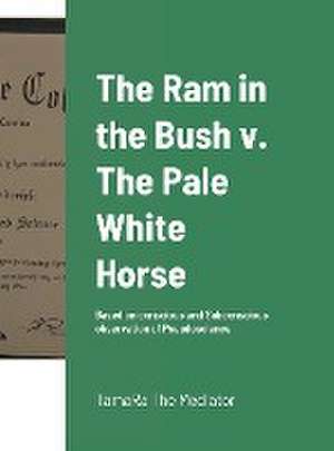 The Ram in the Bush v. The Pale White Horse de Tamara Frederick