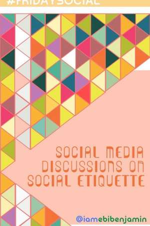 #fridaysocial de Ebi Benjamin