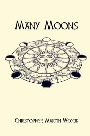 Many Moons (4th Edition) de Christopher Wojcik