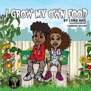 I Grow My Own Food de Lord Akil