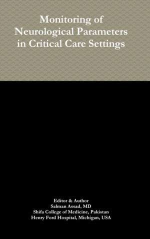 Monitoring of Neurological Parameters in Critical Care Settings de Salman Assad