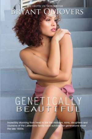Genetically Beautiful de Bryant Quiovers