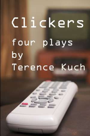 Clickers de Terence Kuch