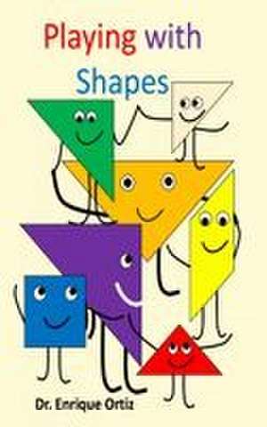 Playing with Shapes de Enrique Ortiz