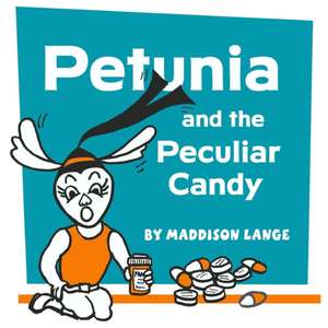 Petunia and the Peculiar Candy de Maddison Lange