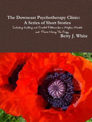 The Downeast Psychotherapy Clinic de Betty J White