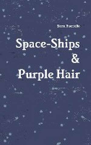 Space-Ships & Purple Hair de Sierra Buentello