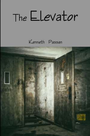 The Elevator de Kenneth Passan