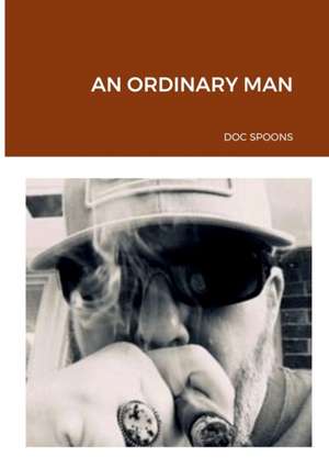 AN ORDINARY MAN de Doc Spoons